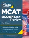 Princeton Review MCAT Biochemistry Review, 3rd Edition