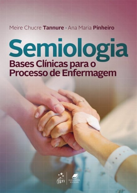Semiologia Bases Clínicas Para O Processo De Enfermagem