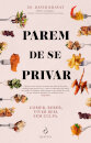 Parem De Se Privar