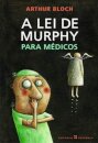 A Lei de Murphy para Médicos