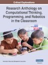 Research Anthology on Computational Thinking, Programming, and Robotics in the Classroom, VOL 2
