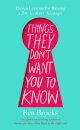 Things They Don't Want You to Know