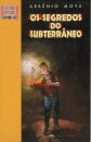 Os Segredos Do Subterraneo