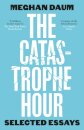 The Catastrophe Hour