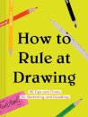 How To Rule At Drawing