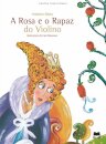 A Rosa E O Rapaz Do Violino