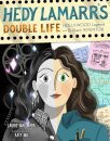 Hedy Lamarr's Double Life