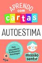 Aprendo com Cartas: Autoestima (Missão Sentir)