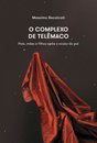 O Complexo De Telêmaco: Pais Mães Filhos Após Ocaso Do Pai