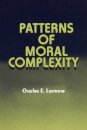 Patterns of Moral Complexity
