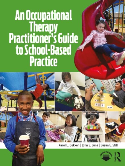 An Occupational Therapy Practitioner’s Guide to School-Based Practice