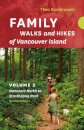 Family Walks and Hikes of Vancouver Island - Revised Edition: Volume 2 - Nanaimo North to Strathcona Park