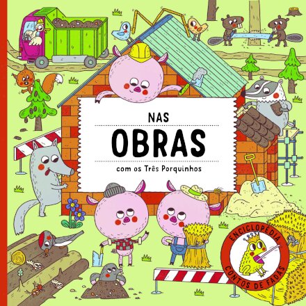 Nas Obras com os Três Porquinhos