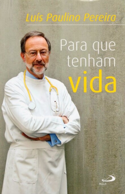 Para que tenham Vida