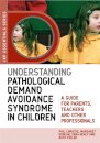 Understanding Pathological Demand Avoidance Syndrome in Children