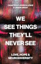 We See Things They’ll Never See