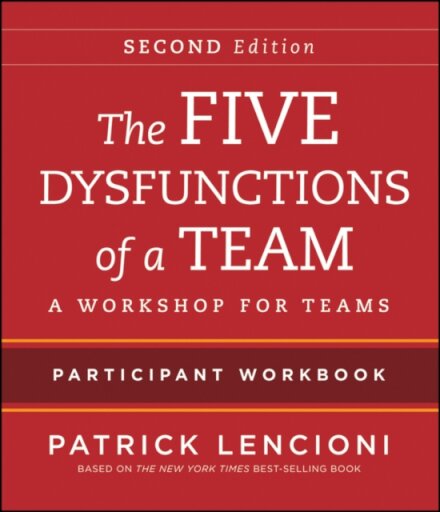 The Five Dysfunctions of a Team