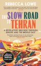 The Slow Road To Tehran