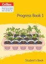 International Primary Science Progress Book Student’s Book: Stage 1