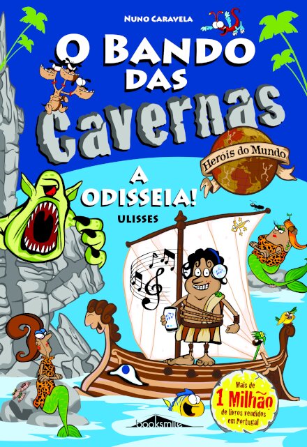 O Bando das Cavernas Heróis do Mundo 12: A Odisseia! Ulisses