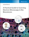 A Practical Guide to Scanning Electron Microscopy in the Biosciences