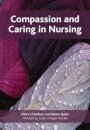 Compassion and Caring in Nursing