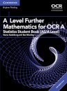 A Level Further Mathematics for OCR A Statistics Student Book (AS/A Level) with Digital Access (2 Years)