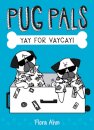 Yay for Vaycay! (Pug Pals #2)