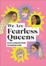 We Are Fearless Queens: Killer clapbacks from modern icons