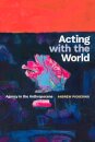 Acting with the World