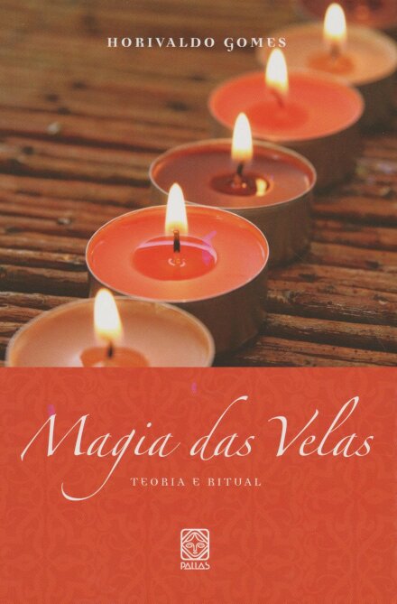Magia Das Velas: Teoria E Ritual