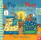 Pip And Posy: The Bedtime Frog