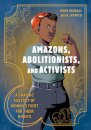 Amazons Abolitionists And Activists