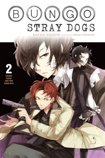 Bungo Stray Dogs, Vol. 2 (light novel) : Osamu Dazai and the Dark Era