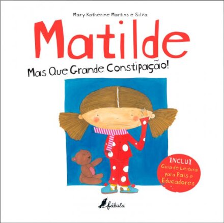 Matilde: Mas Que Grande Constipação!