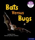 Essential Letters and Sounds: Essential Phonic Readers: Oxford Reading Level 3: Bats versus Bugs