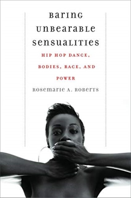 Baring Unbearable Sensualities