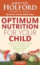 Optimum Nutrition For Your Child
