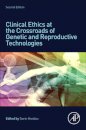 Clinical Ethics at the Crossroads of Genetic and Reproductive Technologies