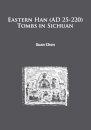 Eastern Han (AD 25-220) Tombs in Sichuan