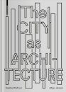 The City as Architecture
