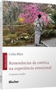 Ressonâncias Da Estética Na Experiência Emocional: Cerejeira