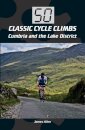 50 Classic Cycle Climbs: Cumbria and the Lake District