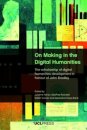 On Making in the Digital Humanities