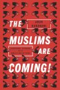 The Muslims Are Coming!