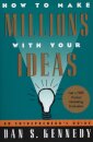 How to Make Millions with Your Ideas