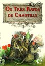 Os Três Ratos De Chantilly