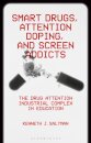 Smart Drugs, Attention Doping, and Screen Addicts