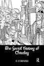 The Social History Of Chivalry