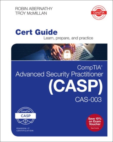 CompTIA Advanced Security Practitioner (CASP) CAS-003 Cert Guide